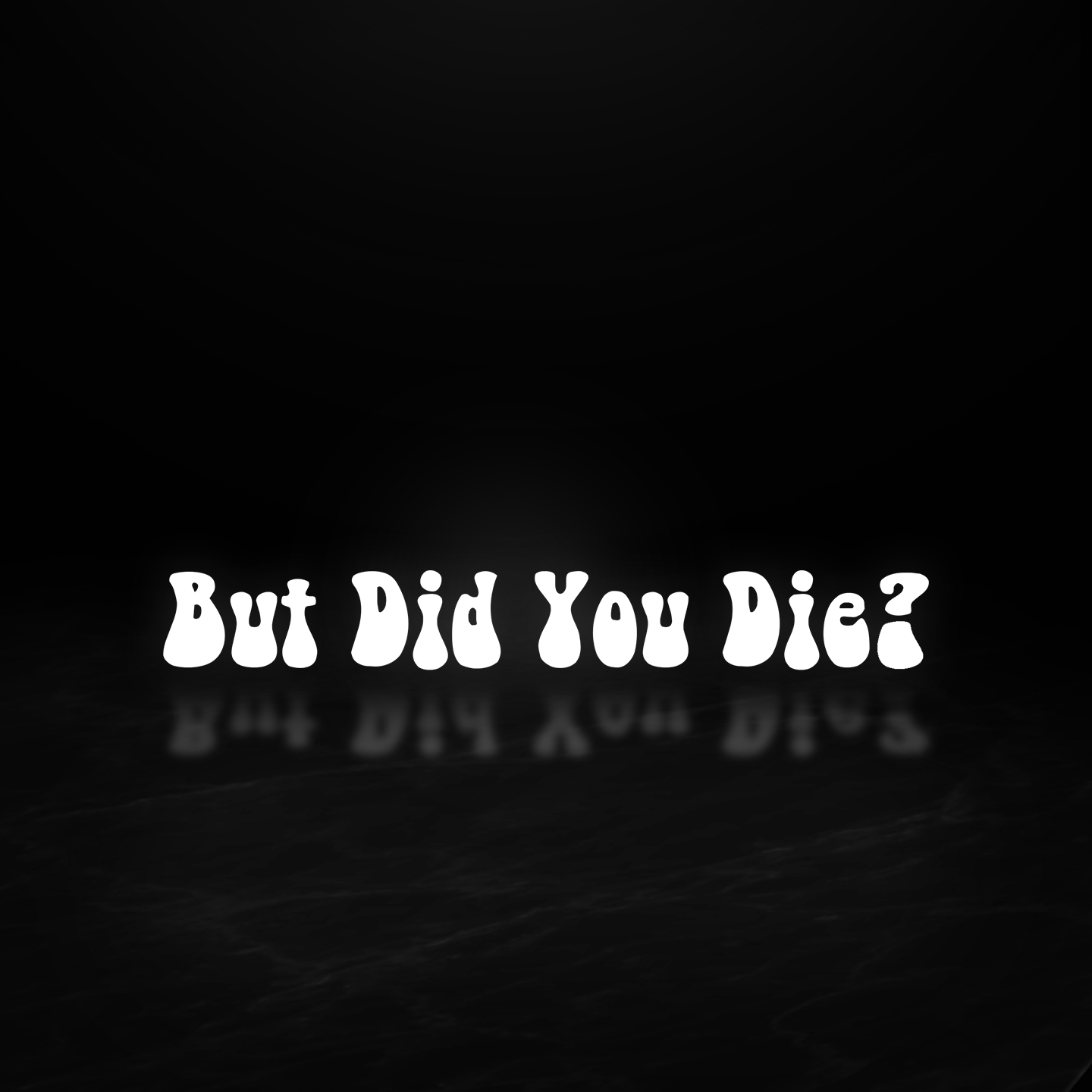But Did You Die Mirror Decal