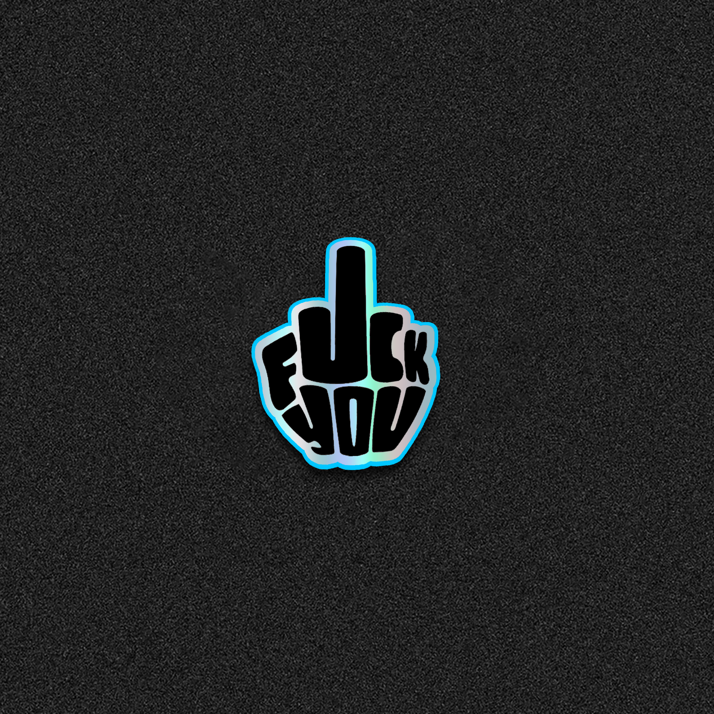F*ck You Die-Cut Sticker