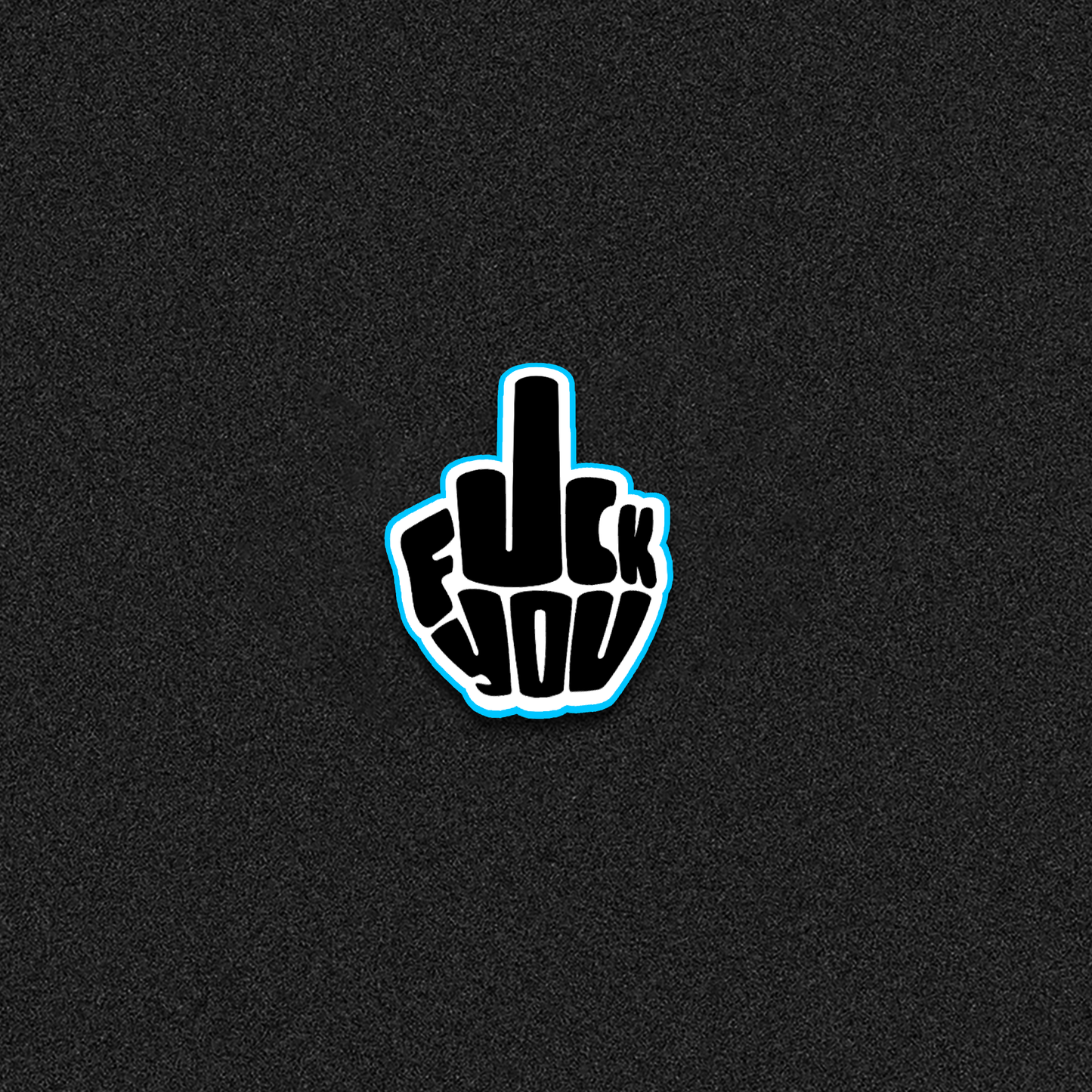F*ck You Die-Cut Sticker