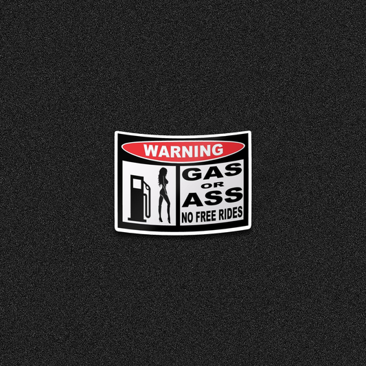Gas or Ass Die-Cut Sticker