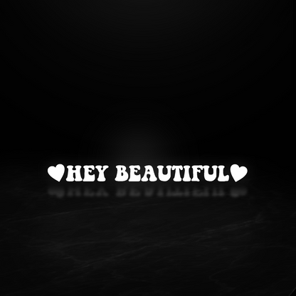 Hey Beautiful Mirror Decal