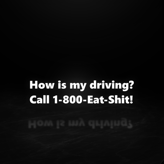 Hows My Driving Vinyl Decal
