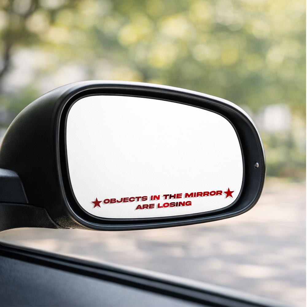 Objects in The Mirror Are Losing Mirror Decal