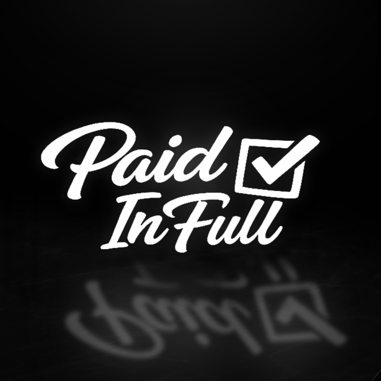 Paid in Full Vinyl Decal