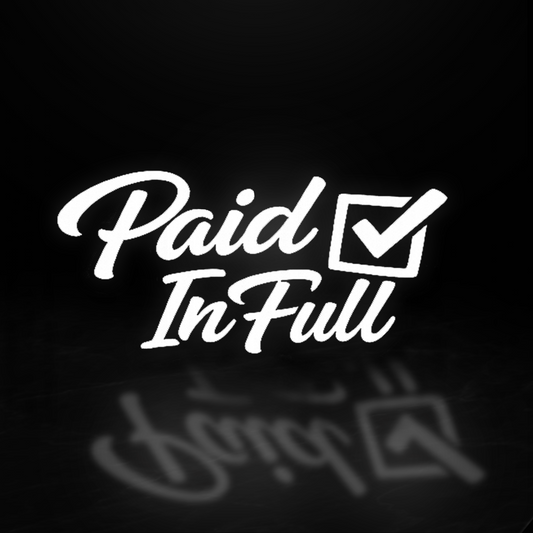 Paid in Full Vinyl Decal