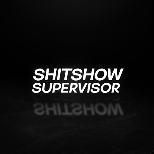 Sh*tshow Supervisor Vinyl Decal