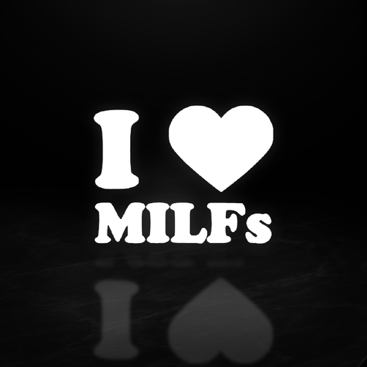 I Love Milfs Vinyl Decal