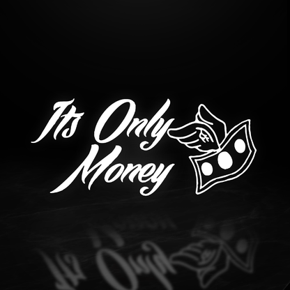 Its Only Money Vinyl Decal