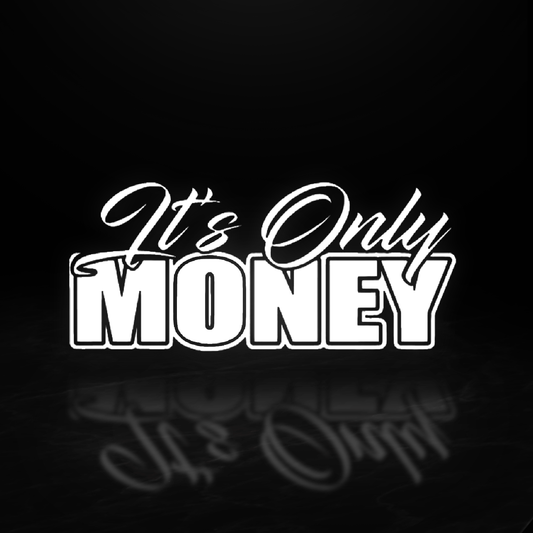 Its Only Money Vinyl Decal
