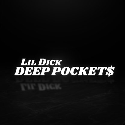 Lil D*ck Deep Pockets Vinyl Decal