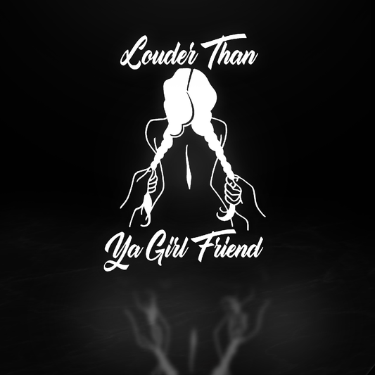 Louder Than Ya Girl Vinyl Decal