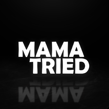 Mama Tried Vinyl Decal