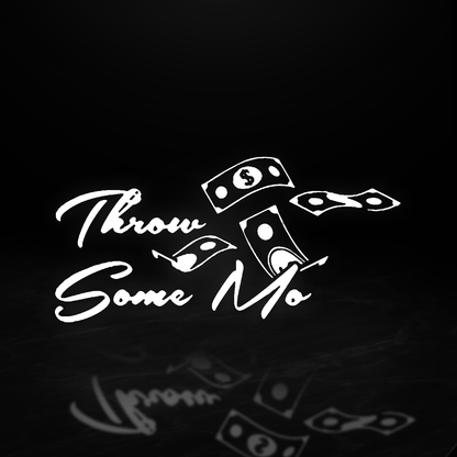 Throw Some Mo Vinyl Decal
